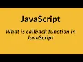 What is callback function in JavaScript Part 1