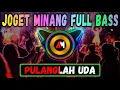 Download Lagu LAGU JOGET MINANG AMBON REMIX TERBARU PULANGLAH UDA FULL BASS
