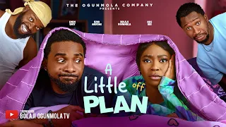 A LITTLE OFF PLAN- UZOR ARUKWE, BOLAJI OGUNMOLA, EMEMUFOT, NAS. LATEST NIGERIAN FULL NOLLYWOOD MOVIE