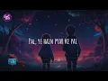 KK - Pyaar Ke Pal (Lyrics)