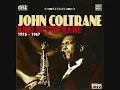 John Coltrane - Everytime We Say Goodbye