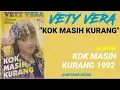 Download Lagu VETY VERA _ KOK MASIH KURANG