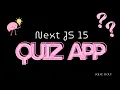Next js 15 Quiz App - React TypeScript Timer Score Confetti