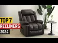 Top 7 Best Recliner in 2024 Best Recliner Chair for Big Tall