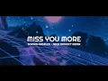 Download Lagu MISS YOU MORE (Nick Project Remix)