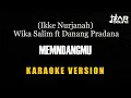 Download Lagu Memandangmu (Ikke Nurjanah) Wika Salim Ft Danang Pradana [Karaoke] Minusone Tnpa Vocal