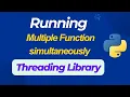 Threading in python How to run multiple function at the same time in python