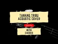 Download Lagu Tanang Tribu | Acoustic Cover / Chords
