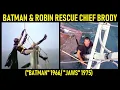 Batman Robin Rescue Chief Brody BATMAN 1966 JAWS 1975