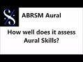 ABRSM Aural - How Well Does It Assess Aural Skills