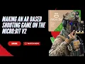 Making an AR based shooting game on the Micro bit v2