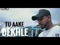 Download Lagu TU ( AAKE DEKHLE) Official video) Jutish TIMUNG OFFICIAL