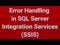Error Handling in SQL Server Integration Services SSIS Part 7