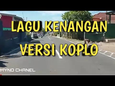 Download MP3 LAGU KENANGAN VERSI KOPLO 2021 COCOK UNTUK PERJALANAN DI MOBIL