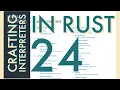 Rust Programming Crafting Interpreters Day 24 Chapter 18 Part 2 Chapter 19 Part 1
