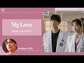 Download Lagu BAEKHYUN - My Love (Romantic Doctor 2 OST 1) | Lyrics | SakuraLoops