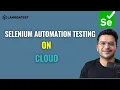 Web Automation Testing Using Selenium On Cloud LambdaTest