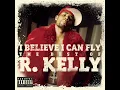 R Kelly - I Believe I Can Fly ( Audio)