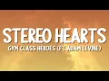 Download Lagu Gym Class Heroes - Stereo Hearts (ft. Adam Levine) (Lyrics)