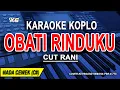 Download Lagu OBATI RINDUKU - Karaoke Koplo Nada Wanita (CUT RANI) Jauhnya Jarak Terbentang