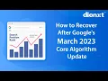 How to Recover After Google s March 2023 Core Algorithm Update