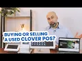 Buying or Selling a Used Clover POS