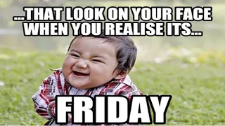 Happy Friday Memes - 2025 Memes
