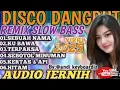 Download Lagu SEBUAH NAMA‼️DISCO DANGDUT VIRAL TIKTOK 2025‼️AUDIO JERNIH BASS EMPUK