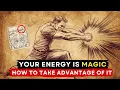 Everything Is Energy - Learn to Use It IMMEDIATELY to Your Advantage
