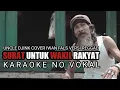 Download Lagu Karaoke No Vocal •||• Surat Untuk Wakil Rakyat_Uncle Djink Cover Iwan fals