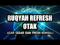 Download Lagu Ruqyah Penenang Hati Dan Fikiran Agar Lebih Tenang Dan Segar