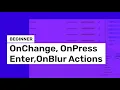 Kuika Beginner OnChange OnPress OnBlur Actions