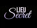 LIEU SECRET - Chanson - Centre d'Accueil Universel