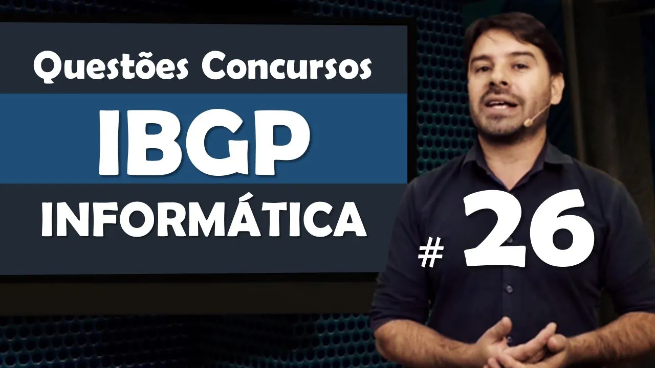 IBGP Questões de Informática para Concursos - Questão 26