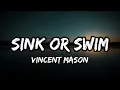 Sink or Swim - Vincent Mason (Lyrics)