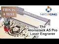 The Atomstack A5 Pro Laser Engraver - My Experience