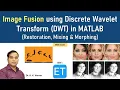 Image Fusion using Discrete Wavelet Transform DWT in MATLAB