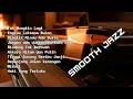 Lagu Smooth Jazz Nostalgia Paling Syahdu (Full Album)