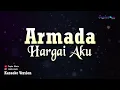 Armada - Hargai Aku (Karaoke Version)