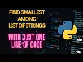 Find smallest string from List of strings Python