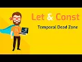 JavaScript let const Temporal Dead Zone Lesson 8
