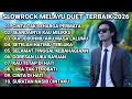 Lagu LAGU DUET SLOW ROCK MELAYU TERBAIK 2025 FULL ALBUM | KUMPULAN LAGU VIRAL 2025 COCOK UNTUK SANTAI