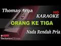Download Lagu THOMAS ARYA -  ORANG KETIGA  KARAOKE NADA RENDAH PRIA KN7000