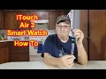iTOUCH AIR 3 Smartwatch Unbox And How To Use It Smart Watch