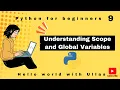 Master Python Scope Global Variables Understanding Variable Best Practices Episode 9