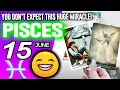 Pisces YOU DON T EXPECT THIS HUGE MIRACLE horoscope for today MAY 15 2026 tarot MAY