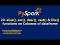 20 alias asc desc cast like functions on Columns of dataframe in PySpark