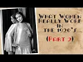 What Women REALLY Wore in The 1920s Part 2 Fashion Archaeology Ep 4
