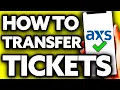 How To Transfer Tickets on Axs Very EASY