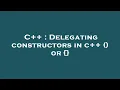 C Delegating constructors in c or